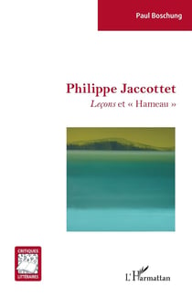 Philippe Jaccottet, leçons et hameau