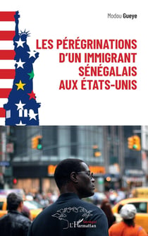 Les pérégrinations d'un immigrant sénégalais aux Etat-Unis