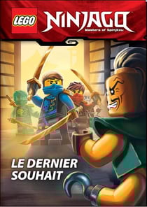 Lego ninjago - masters of spinjitzu - le dernier souhait