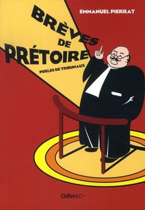 Brèves de prétoire - perles de tribunaux