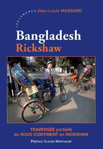 Bangladesh rickshaw - traversée partielle du sous-continent en rickshaw