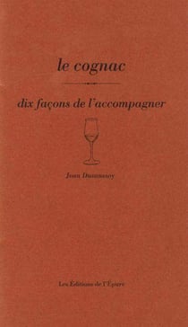 Dix façons de le préparer : le cognac
