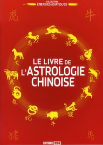 LIVRE DE LÆASTROLOGIE CHINOISE