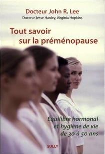 Tout savoir sur la préménopause - équilibre hormonal et hygiène de vie de 30 à 50 ans