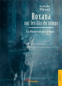 Roxana sur les fils du temps t.2 - le pouvoir du temps