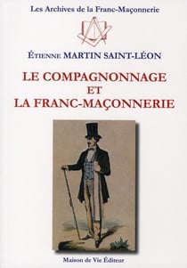 Le compagnonnage et la franc-maçonnerie