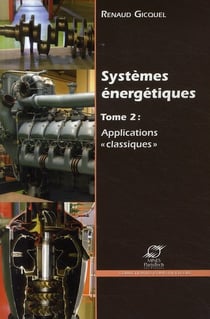 Systemes energetiques - tome 2 : applications "classiques"