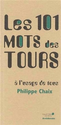 Les 101 mots des tours a l'usage de tous