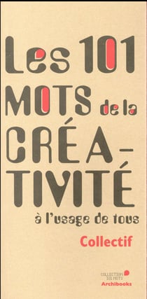 Les 101 mots de la créativité