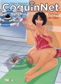 CoquinNet Tome 1 : drônes de filles