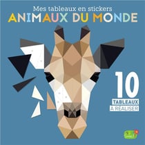 Mes tableaux en stickers : animaux du monde