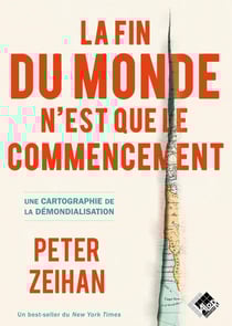 La fin du monde n'est que le commencement : Une cartographie de la démondialisation