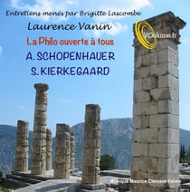 La philo ouverte à tous - a. schopenhauer et s. kierkegaard