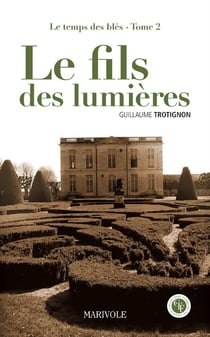 Le temps des blés t.2 - le fils des Lumières
