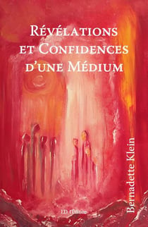 Revelations et confidences d'une medium