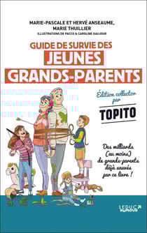 Guide de survie des jeunes grands-parents