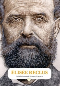 Élisée Reclus : Penser l'humain et la terre