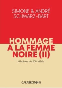 Hommage à la femme noire t.2 : héroines du XXe siècle