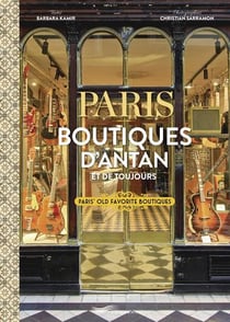 Paris, boutiques d'antan et de toujours / Paris' old favorite boutiques