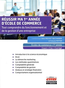 Réussir ma 1re année d'école de commerce - tout comprendre du fonctionnement et de la gestion d'une entreprise