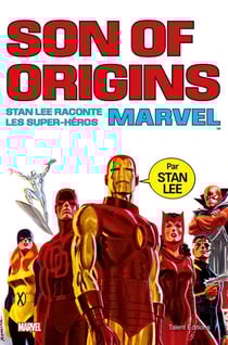 Son of Origins : Stan Lee raconte les super-héros Marvel