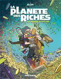 La planète des riches Tome 2 : la bourse ou la vie