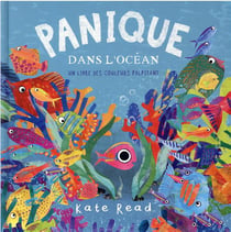 Panique dans l'océan, un livre des couleurs palpitant