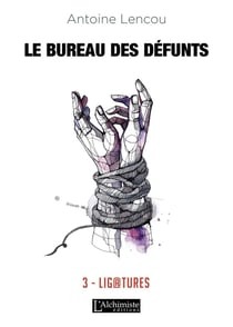 Le bureau des défunts Tome 3 - ligatures