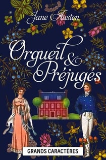 Orgueil et préjugés : grands caractères