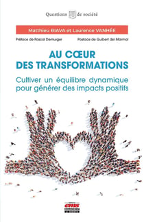 Au coeur des transformations : Cultiver un équilibre dynamique pour générer des impacts positifs