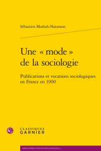 Une " mode " de la sociologie - publications et vocations sociologiques en france en 1900
