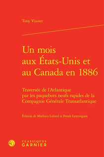 Un mois aux États-Unis et au Canada en 1886 : Traversée de l'Atlantique par les paquebots neufs rapides de la Compagnie Générale Transatlantique