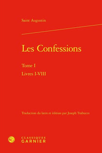 Les Confessions Tome 1 : Livres I-VIII
