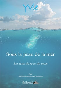 Sous la peau de la mer - jeux du je et du nous