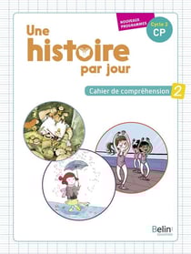 Une histoire par jour - cahier de compréhension Tome 2 - cycle 2 CP