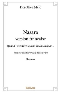 Nasara - version francaise - quand l'aventure tourne au cauchemar  - base sur l histoire vraie de l