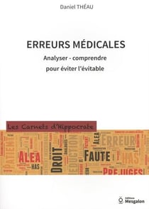 Erreurs médicales : analyser, comprendre pour éviter l'évitable