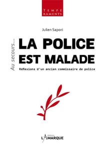 Au secours... la police est malade