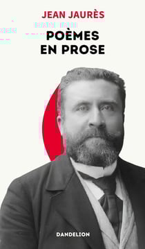Jean Jaurès : Poèmes en prose