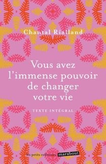 Vous avez l'immense pouvoir de changer votre vie
