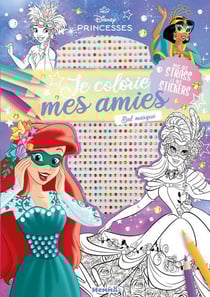 Disney Princesses - Je colorie mes amies - Avec strass - Bal masqué - Avec des strass et des stickers
