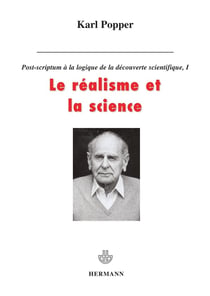 Le réalisme et la science - post-scriptum à la logique de la découverte scientifique Tome 1