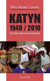 Katyn 1940 / 2010 conversations polonaises