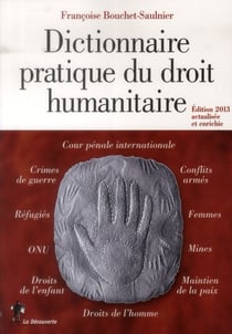 Dictionnaire pratique du droit humanitaire