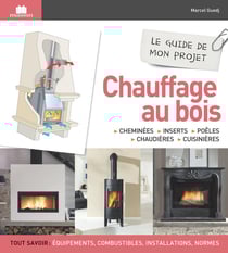 Réussir mon projet - chauffage bois