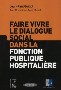 Faire vivre le dialogue social dans la fonction publique hospitalière