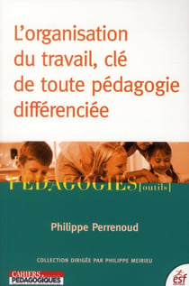 L organisation du travail clef de toute pedagogie differenciee