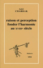 Raison et perception - fonder l'harmonie au XVIII siècle