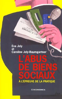 ABUS DE BIENS SOCIAUX A L'EPREUVE DE LA PRATIQUE (L')
