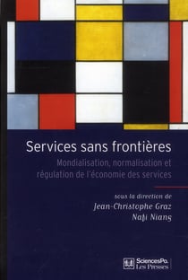 Services sans frontières - mondialisation, normalisation et régulation de l'économie des services